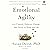 Emotional Agility: Get Unstuck, Embrace Change, and Thrive in Work and Life