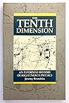 The Tenth Dimension: An Informal History of High-Energy Physics