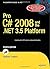 Pro C# 2008 and the .NET 3.5 Platform (Windows.Net) by Andrew Troelsen (2007-11-13)