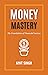 Money Mastery by Amit Singh
