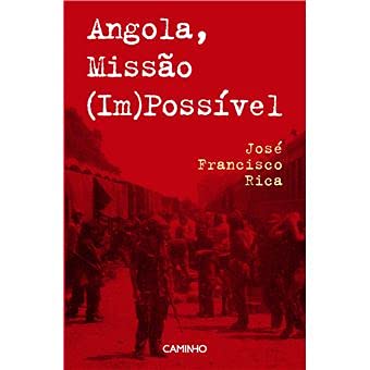 Angola, Missão (Im)Possível
