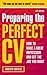 Preparing the Perfect CV: How to Make a Great Impression and Get the Job You Want by Rebecca Corfield (2006-12-03)