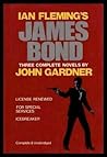 James Bond: 3 Complete Novels: License Renewed; For Special Services; Icebreaker James Bond: 3 Complete Novels: License Renewed; For Special Services; Icebreaker