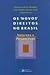 OS "Novos" Direitos No Brasil: Natureza E Perspectivas: Uma VIS~Ao Basica Das Novas Conflituosidades Juridicas (Portuguese Edition)