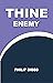 Thine Enemy