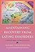 Maintaining Recovery from Eating Disorders: Avoiding Relapse and Recovering Life by Naomi Feigenbaum (2011-10-15)