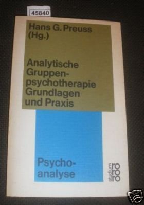 analytische gruppenpsychotherapie. grundlagen und praxis. psychoanalyse (Paperback)