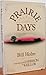 Prairie Days by Bill Holm (1987-08-03)