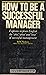 How to be a successful manager