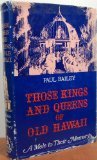 Those Kings and Queens of Old Hawaii: A Mele to Their Memory (Hardcover)
