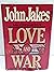 (First Edition) Love and War Hardcover By John Jakes 1984 by John Jakes (First Edition) Love and War Hardcover By John Jakes 1984 by John Jakes