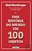 Uma História do Mundo em 100 Objetos (Portuguese Edition)