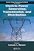 Electric Power Generation, Transmission, and Distribution:2nd (Second) edition