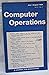 Computer Operations A Journal for Management July-August 1968... by Leslie M. Harris
