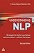 Understanding NLP: Strategies for Better Workplace Communication...Without The Jargon by Frances Kay (2012-01-15)