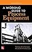 A Working Guide to Process Equipment, Fourth Edition by Lieberman, Norman, Lieberman, Elizabeth (2014) Hardcover