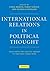 International Relations in Political Thought: Texts from the Ancient Greeks to the First World War (May 20, 2002) Paperback