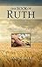 The Book Of Ruth: Hope Fulfilled In The Redeemer's Grace