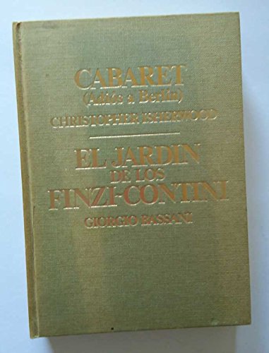 Cabaret (Adiós a Berlin) ; El jardín de los Finzi-Contini