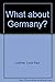 What about Germany? by Louis Paul Lochner What about Germany? by Louis Paul Lochner