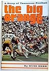 The Big Orange: A Story of Tennessee Football