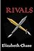 Rivals by Elizabeth Chase (...
