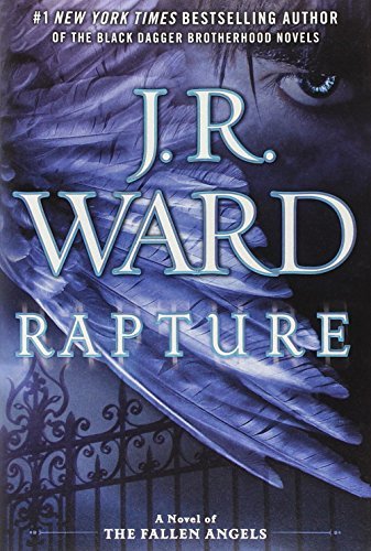 Rapture: A Novel of the Fallen Angels by J.R. Ward