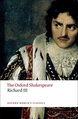 The Tragedy of King Richard III: The Oxford Shakespeare The Tragedy of King Richard III (Oxford World's Classics) by Shakespeare William (2008-06-15) Paperback