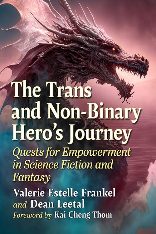 The Trans and Non-Binary Hero's Journey: Quests for Empowerment in Science Fiction and Fantasy (Paperback)