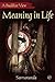 [(Meaning in Life)] [By (author) S. Sarvananda] published on (January, 2010)