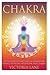 Chakra: Center Your Life Force and Use Chakras for Healing, Balancing, Meditation, and Clearing (Chakra Balancing - Learn to Heal Yourself From the Inside Out) by Victoria Lane (2014-05-14)