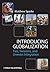 Introducing Globalization: Ties, Tensions, and Uneven Integration by Matthew Sparke(2013-02-04)