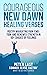 Courageous New Dawn: Healin...