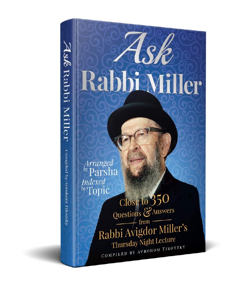 Ask Rabbi Miller: Close to 350 Question & Answers from Rabbi Avigdor Miller's Thursday Night Lecture (Hardcover)