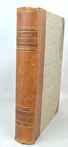 Folklig Möbelkultur I Svenska Bygder. (Hardcover)