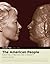 American People: Creating a Nation and a Society, Volume II (since 1865) (with Study Card): 7th (Seventh) Edition