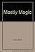 Mostly Magic by Ruth Chew (1982-05-03)