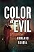 Color of Evil by Armando Rodera (2014-06-24)