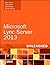 Microsoft Lync Server 2013 Unleashed by Lewis, Alex, Pacyk, Tom, Ross, David, Wintle, Randy (2013) Paperback