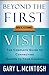 Beyond the First Visit: The Complete Guide to Connecting Guests to Your Church by McIntosh, Gary L. (September 1, 2006) Paperback