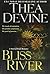 Bliss River by Thea Devine (2002-07-01)
