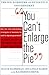 You Can't Enlarge The Pie The Psychology Of Ineffective Government by Max H. Bazerman (2001-08-15)