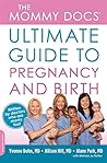 Mommy Docs Ultimate Guide to Pregnancy by Yvonne Bohn (3-May-2011) Paperback Mommy Docs Ultimate Guide to Pregnancy by Yvonne Bohn (3-May-2011) Paperback