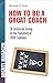 How to Be a Great Coach: 24 Lessons for Turning on the Productivity of Every Employee (Mighty Manager) by Cook, Marshall J. 1st edition (2008) Hardcover