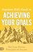Napoleon Hill's Guide to Achieving Your Goals: The Four Proven Principles of Success (An Official Publication of the Napoleon Hill Foundation)