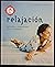 Relajación: Ejercicios E Inspiraciones Para Tu Bienestar