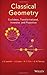 Classical Geometry: Euclidean, Transformational, Inversive, and Projective 1st edition by Leonard, I. E., Lewis, J. E., Liu, A. C. F., Tokarsky, G. W. (2014) Hardcover
