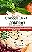 Nourish: A Cancer Diet Cook...