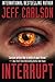 Interrupt by Carlson, Jeff (2013) Paperback