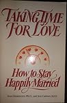 Taking Time for Love: How to Stay Happily Married